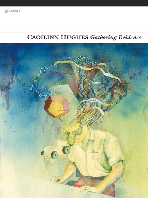 Title details for Gathering Evidence by Caoilinn Hughes - Available